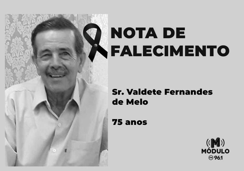 Nota de falecimento Sr. Valdete Fernandes de Melo aos 75 anos