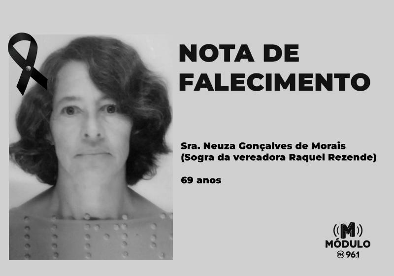 Nota de falecimento Sra. Neuza Gonçalves de Morais (Sogra da vereadora Raquel Rezende) aos 69 anos