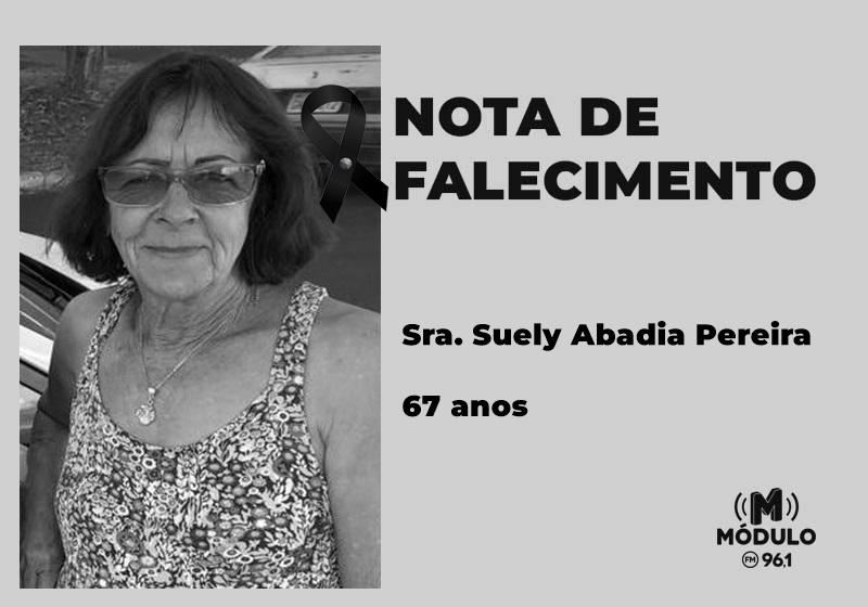 Nota de falecimento Sra. Suely Abadia Pereira aos 67 anos