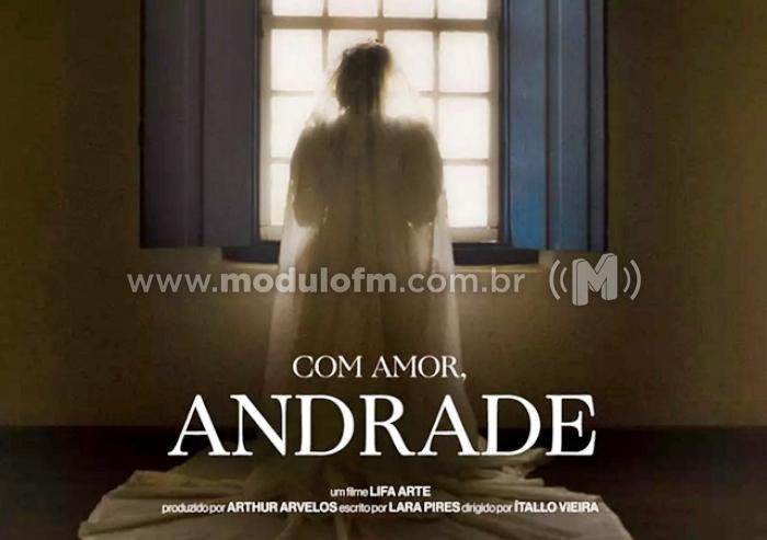 Curta Metragem Patrocinense “Com amor Andrade” estreia neste sábado (28/01) no Patrocine