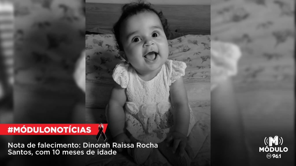 Nota de falecimento: Dinorah Raissa Rocha Santos, com 10 meses de idade