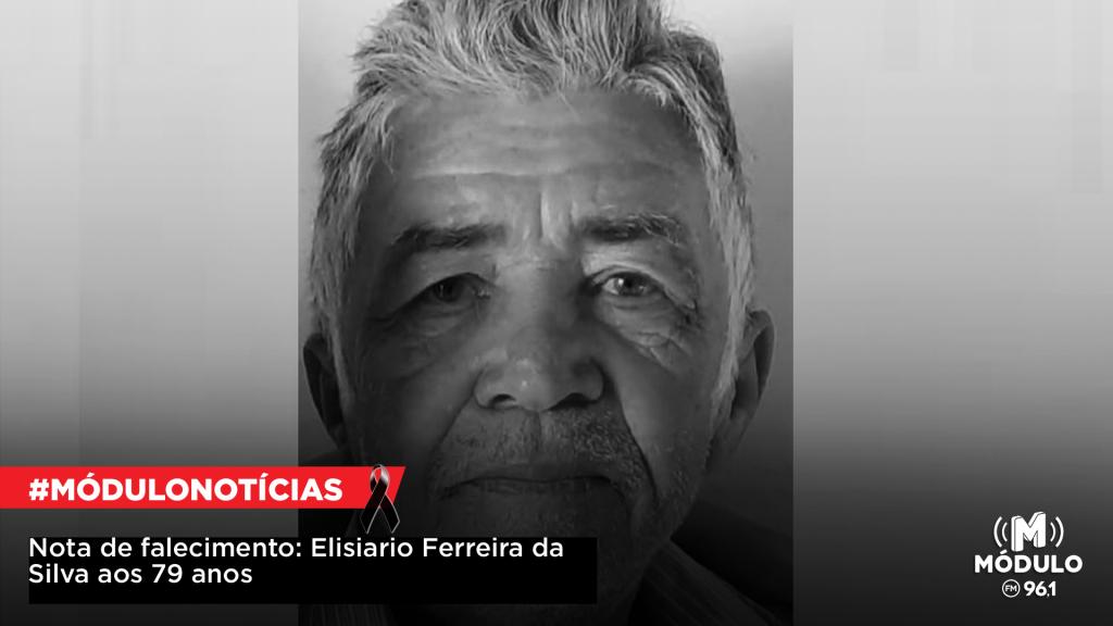 Nota de falecimento: Elisiario Ferreira da Silva aos 79 anos
