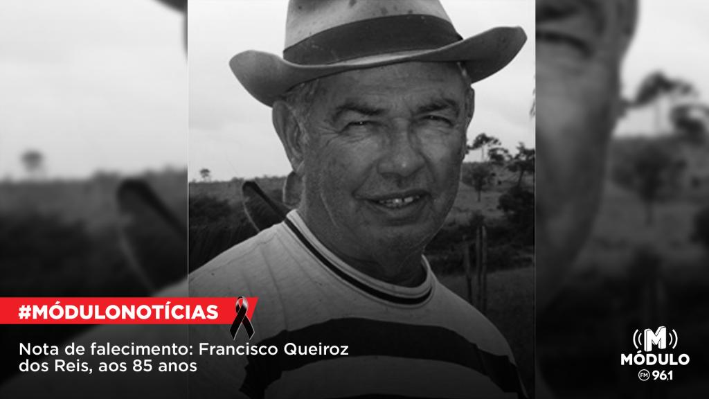 Nota de Falecimento: Francisco Queiroz dos Reis, aos 85 anos