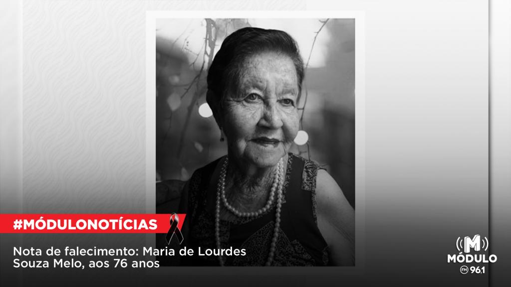 Nota de Falecimento: Maria de Lourdes Souza Melo, aos 76 anos
