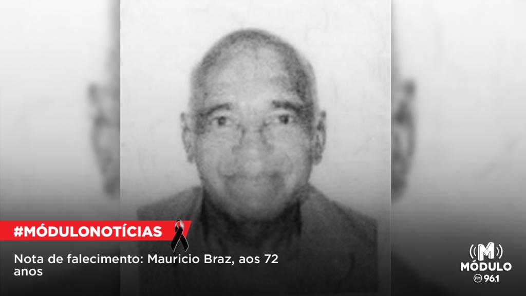 Nota de Falecimento: Maurício Braz, aos 72 anos