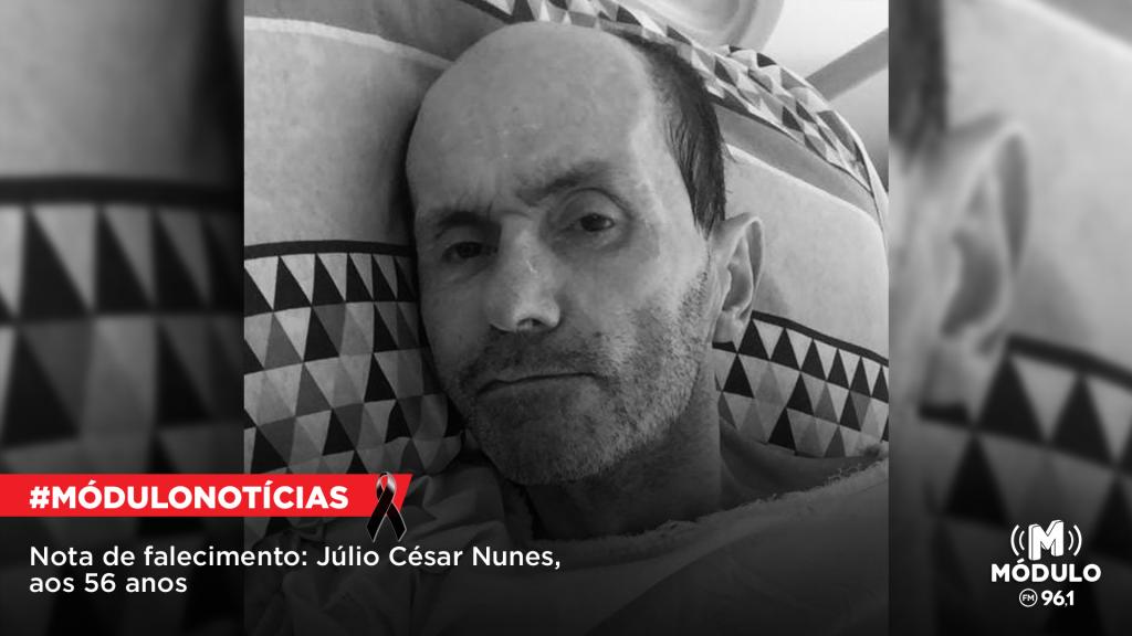 Nota de Falecimento: Júlio César Nunes, aos 56 anos