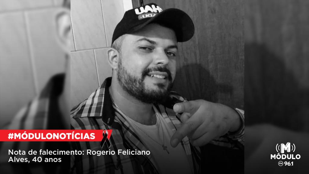Nota de Falecimento: Rogerio Feliciano Alves, 40 anos