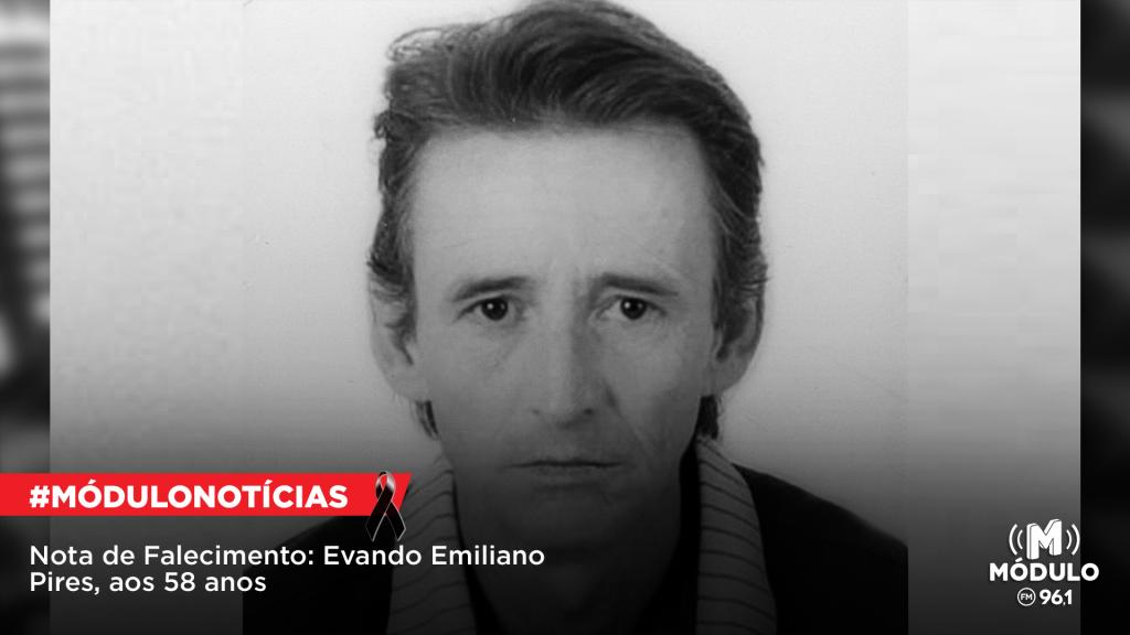 Nota de Falecimento: Evando Emiliano Pires, aos 58 anos