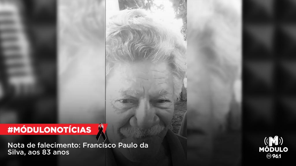 Nota de Falecimento: Francisco Paulo da Silva, aos 83 anos