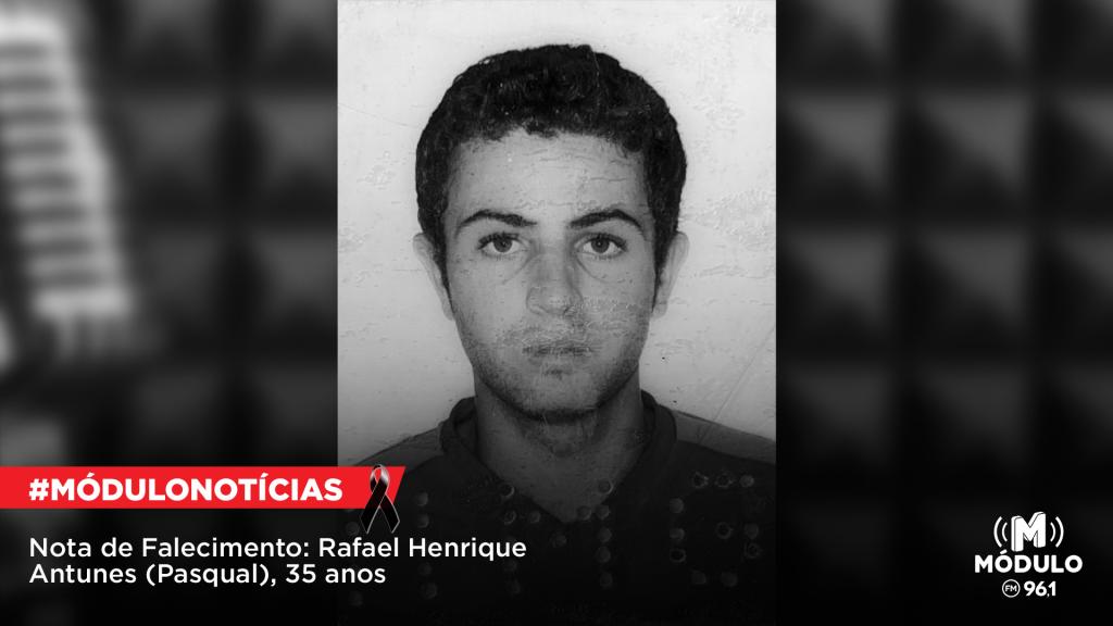 Nota de Falecimento: Rafael Henrique Antunes (Pasqual), 35 anos