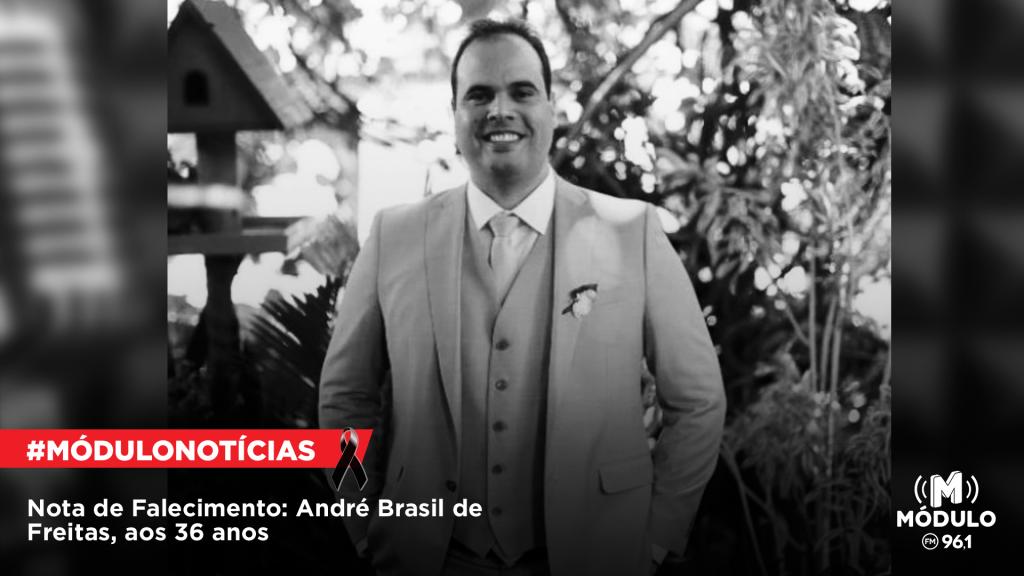 Nota de Falecimento: André Brasil de Freitas, aos 36...
