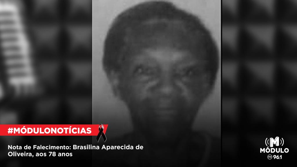 Nota de Falecimento: Brasilina Aparecida de Oliveira, aos 78...
