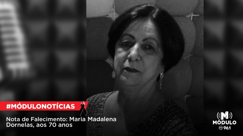 Nota de Falecimento: Maria Madalena Dornelas, aos 70 anos