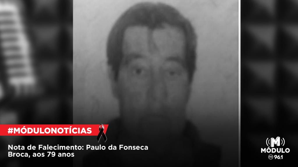 Nota de Falecimento: Paulo da Fonseca Broca, aos 79...