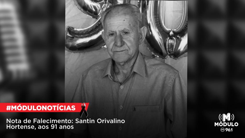 Nota de Falecimento: Santin Orivalino Hortense, aos 91 anos