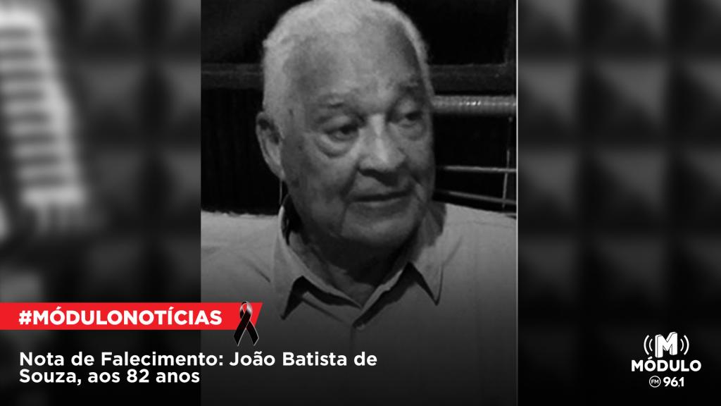 Nota de Falecimento: João Batista de Souza, aos 82 anos