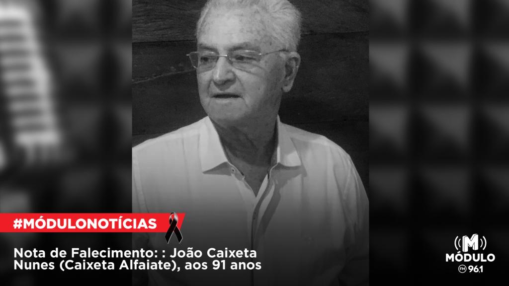 Nota de Falecimento: João Caixeta Nunes (Caixeta Alfaiate), aos 91 anos