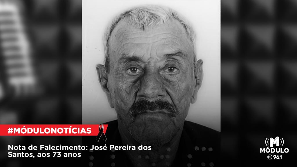 Nota de Falecimento: José Pereira dos Santos, aos 73...