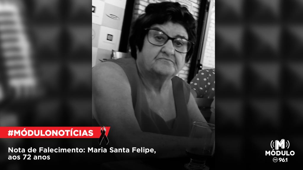 Nota de Falecimento: Maria Santa Felipe, aos 72 anos