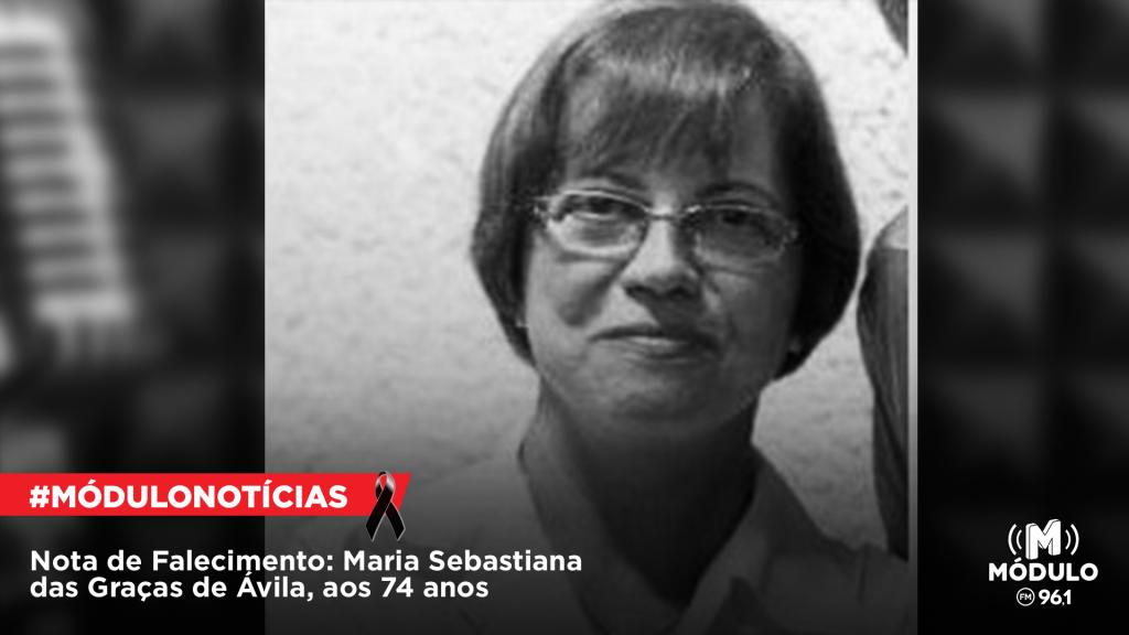Nota de Falecimento: Maria Sebastiana das Graças de Ávila, aos 74 anos