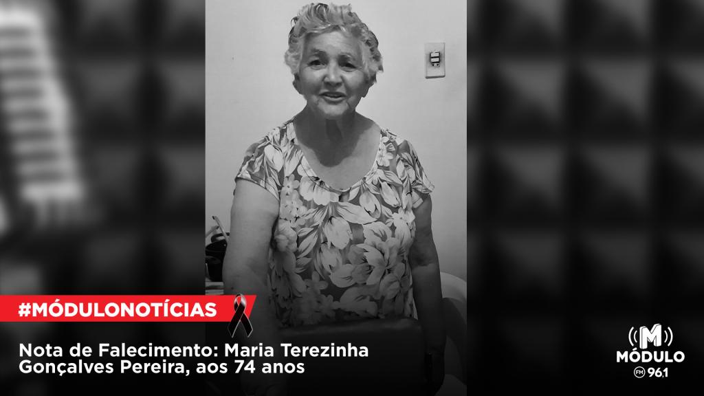 Nota de Falecimento: Maria Terezinha Gonçalves Pereira, aos 74 anos