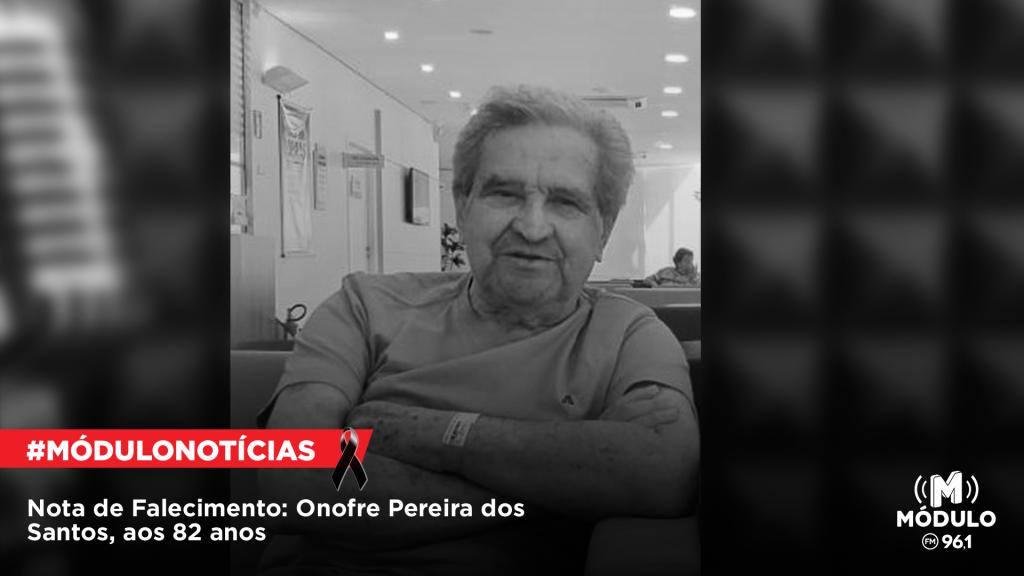 Nota de Falecimento: Onofre Pereira dos Santos, aos 82...