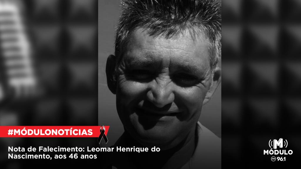 Nota de Falecimento: Leomar Henrique do Nascimento, aos 46...
