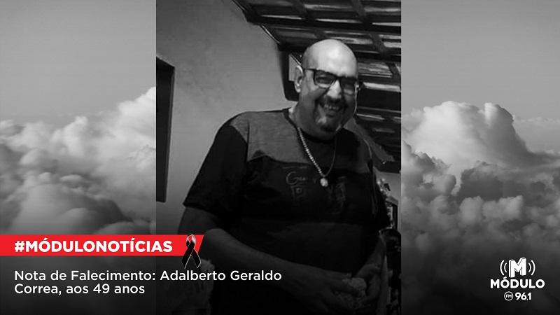 Nota de Falecimento: Adalberto Geraldo Correa, aos 49 anos