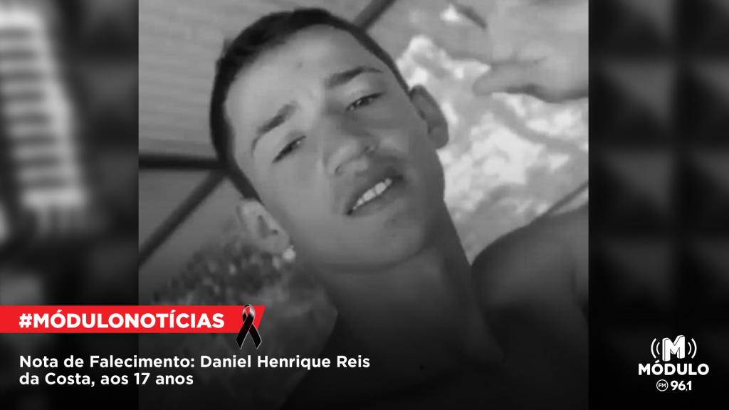 Nota de Falecimento: Daniel Henrique Reis da Costa, aos 17 anos