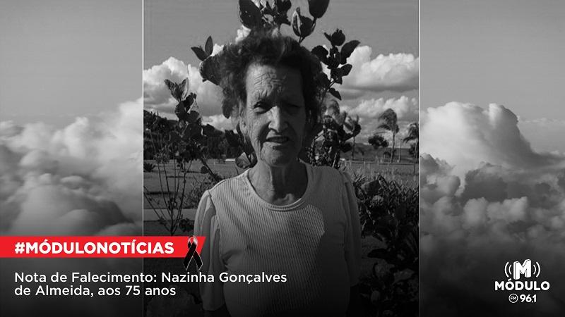 Nota de Falecimento: Nazinha Gonçalves de Almeida, aos 75 anos