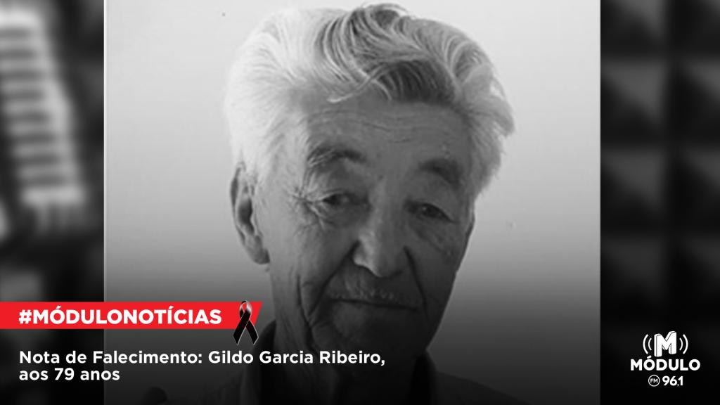Nota de Falecimento: Gildo Garcia Ribeiro, aos 79 anos