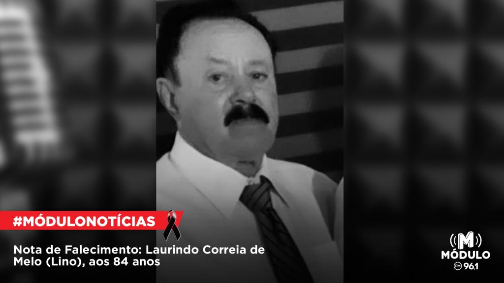 Nota de Falecimento: Laurindo Correia de Melo (Lino), aos...