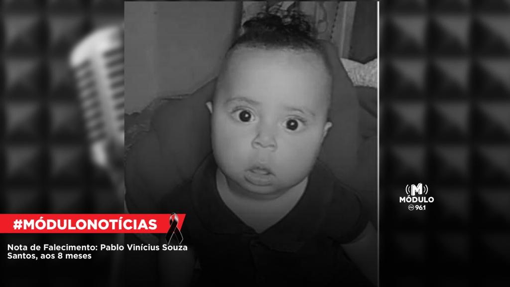 Nota de Falecimento: Pablo Vinícius Souza Santos, aos 8 meses