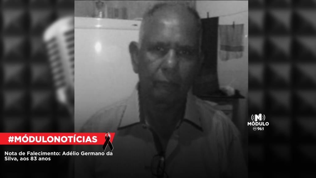 Nota de Falecimento: Adélio Germano da Silva, aos 83 anos