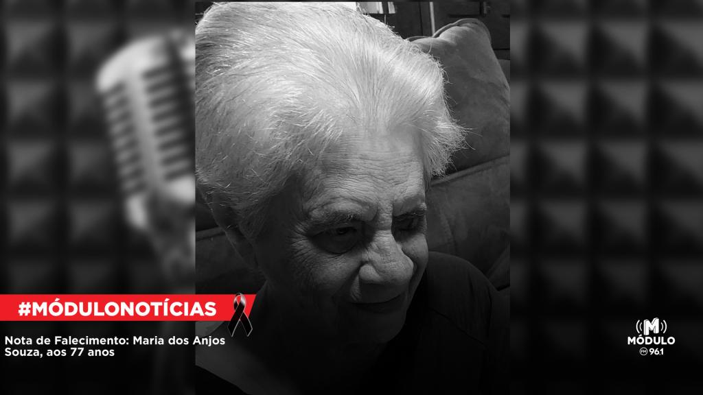 Nota de Falecimento: Maria dos Anjos Souza, aos 77 anos