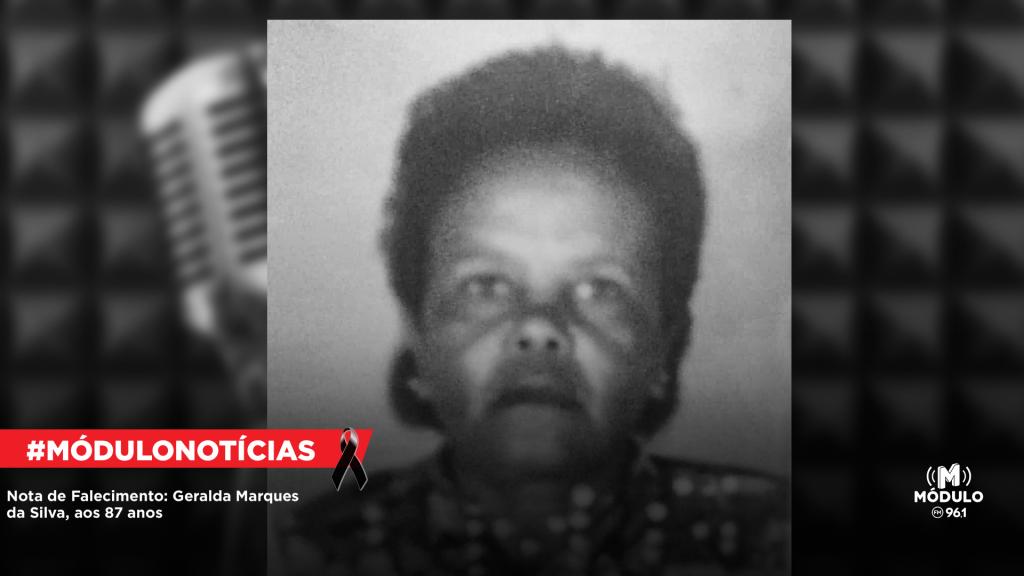 Nota de Falecimento: Geralda Marques da Silva, aos 87 anos