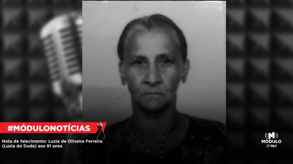 Nota de Falecimento: Luzia de Oliveira Ferreira (Luzia do Dude) aos 91 anos