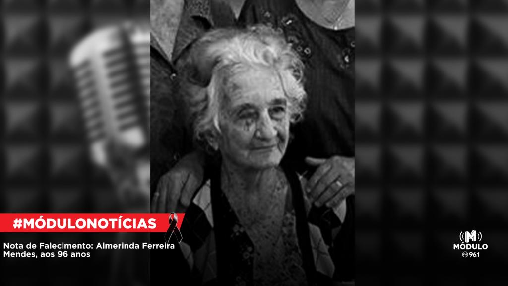 Nota de Falecimento: Almerinda Ferreira Mendes, aos 96 anos