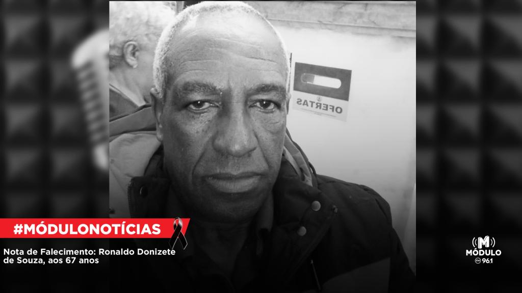 Nota de Falecimento: Ronaldo Donizete de Souza, aos 67...