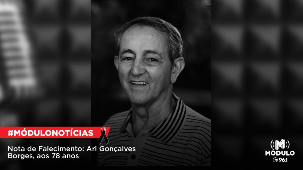 Nota de Falecimento: Ari Gonçalves Borges, aos 78 anos
