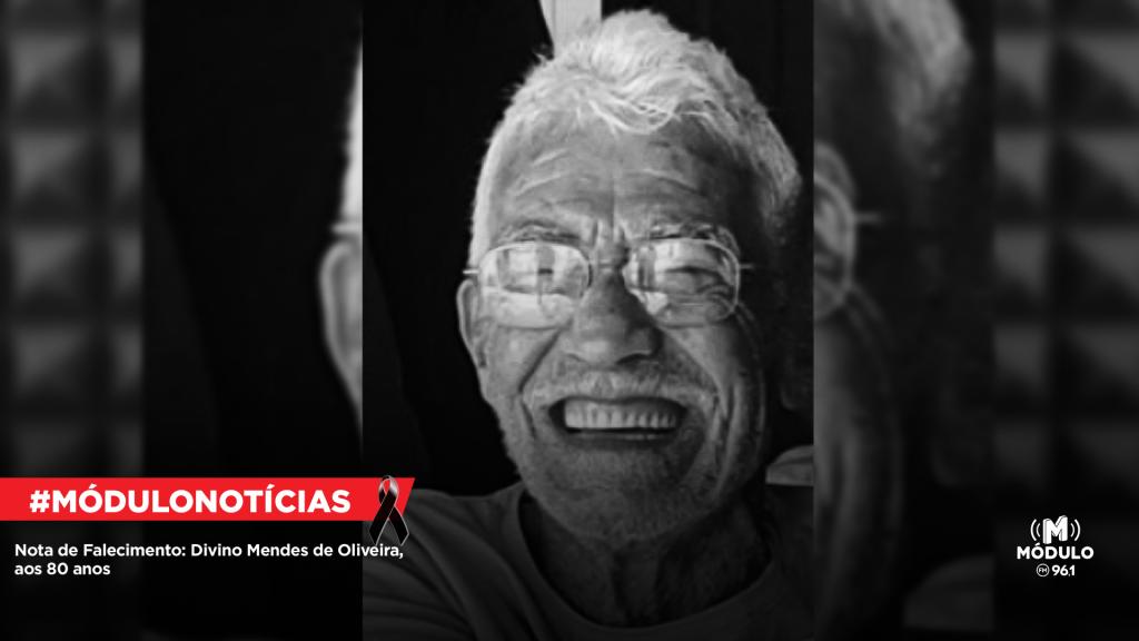 Nota de Falecimento: Divino Mendes de Oliveira, aos 80...
