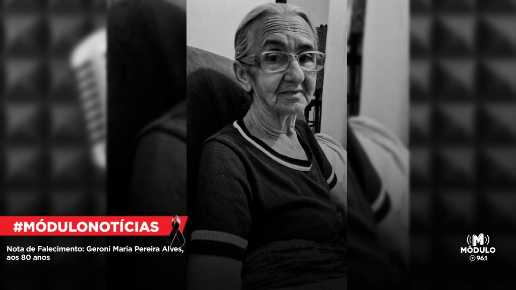 Nota de Falecimento: Geroni Maria Pereira Alves, aos 80 anos