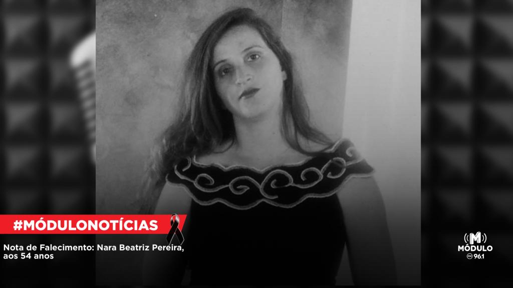 Nota de Falecimento: Nara Beatriz Pereira, aos 54 anos