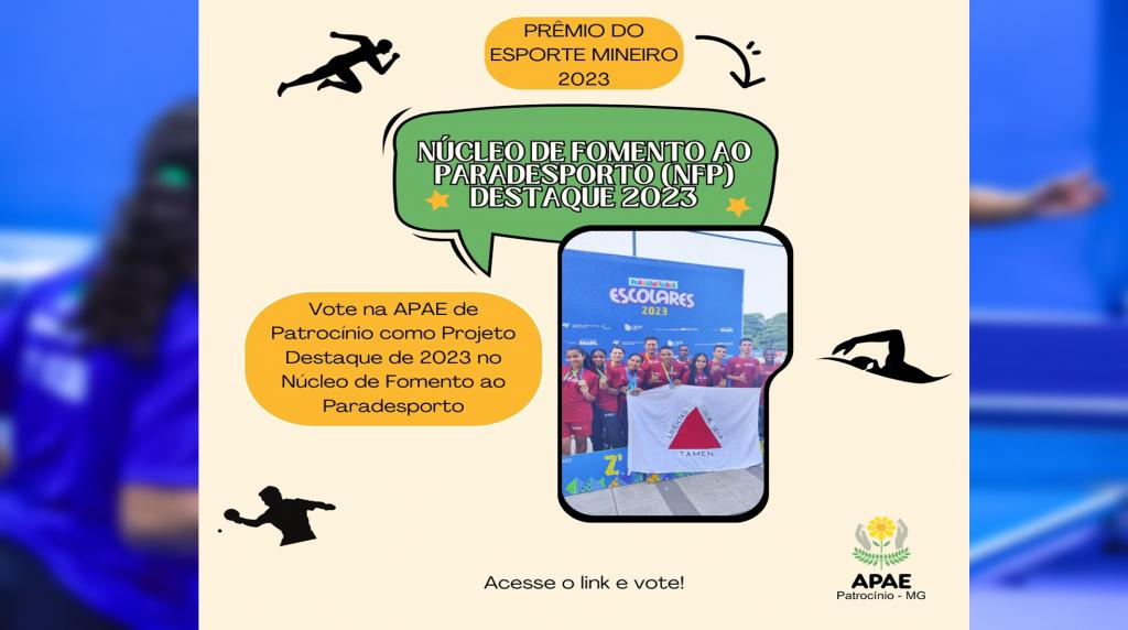 Prêmio do Esporte Mineiro 2023: APAE de Patrocínio concorre na categoria Núcleo de Fomento ao Paradesporto (NFP) Destaque