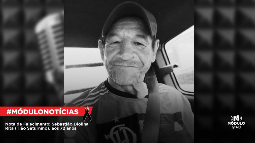 Nota de Falecimento: Sebastião Diolina Rita (Tião Saturnino), aos 72 anos