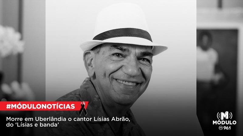 Morre em Uberlândia o cantor Lísias Abrão, do ‘Lísias e banda’