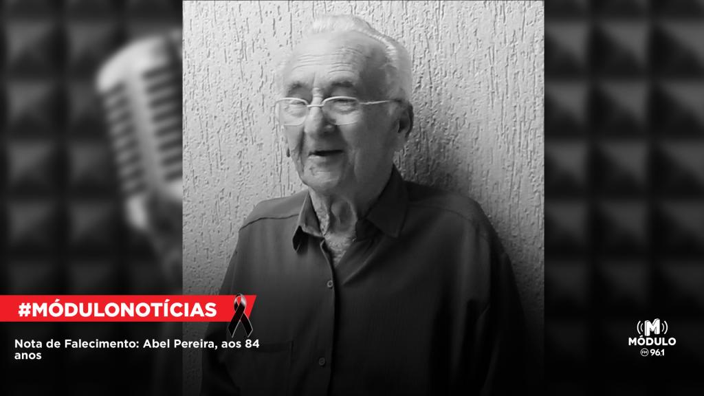 Nota de Falecimento: Abel Pereira, aos 84 anos