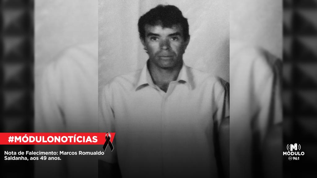 Nota de Falecimento: Marcos Romualdo Saldanha, aos 49 anos.
