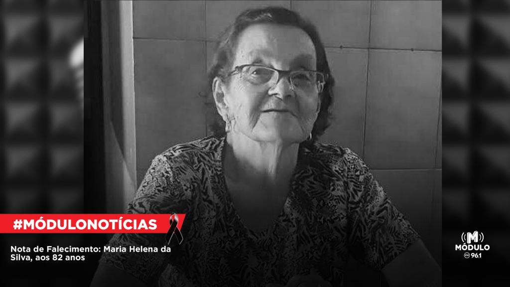 Nota de Falecimento: Maria Helena da Silva, aos 82 anos