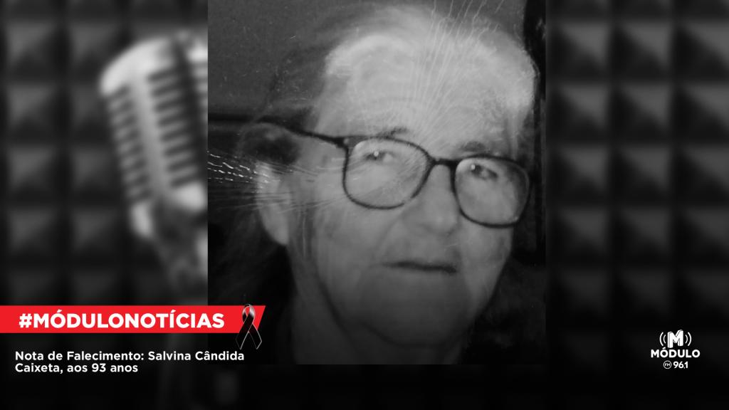 Nota de Falecimento: Salvina Cândida Caixeta, aos 93 anos